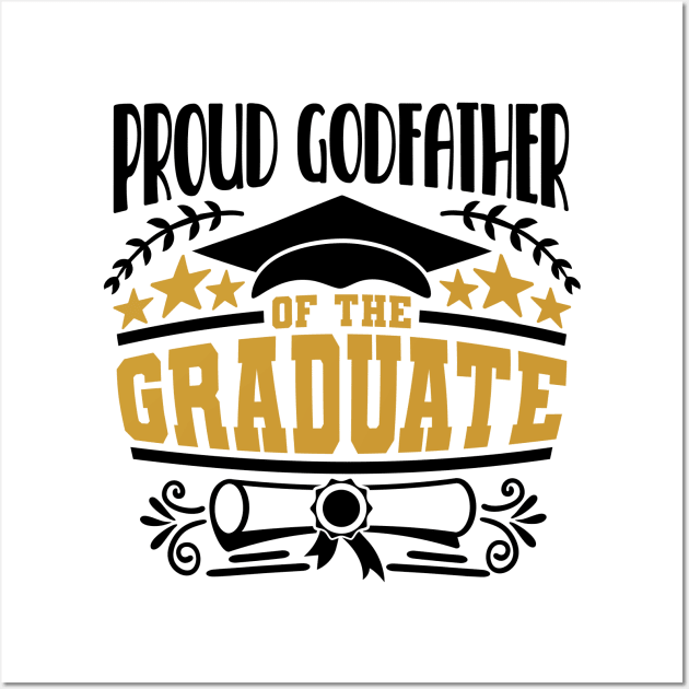 Proud Godfather Of The Graduate Graduation Gift Wall Art by PurefireDesigns